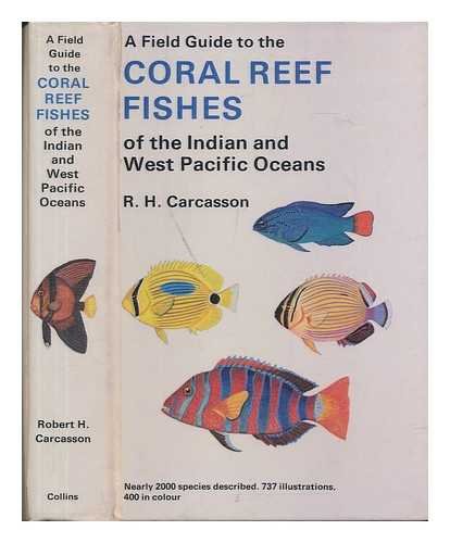 Imagen de archivo de A Field Guide to the Coral Reef Fishes of the Indian and West Pacific Oceans a la venta por Better World Books