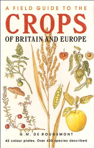 Stock image for A Field Guide to the Crops of Britain and Europe (Collins Field Guides) for sale by MusicMagpie
