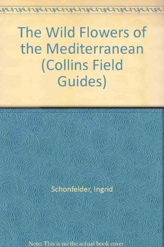 Beispielbild fr Photoguide to the Wild Flowers of the Mediterranean (Collins Field Guide) zum Verkauf von AwesomeBooks