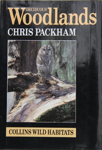 Imagen de archivo de Deciduous Woodlands (Guide to Wild Habitats) a la venta por WorldofBooks