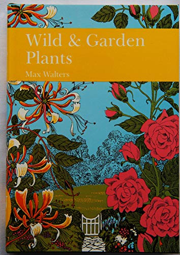 Stock image for Wild and Garden Plants (New naturalist series) for sale by SN Books Ltd