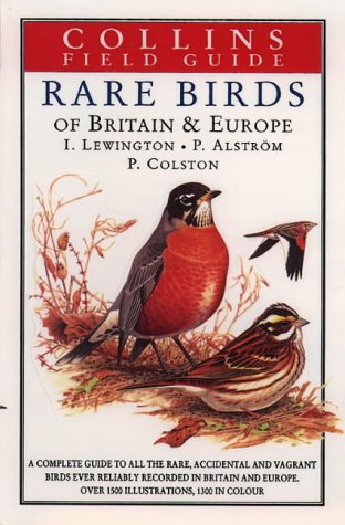 Stock image for A Field Guide to the Rare Birds of Britain and Europe (Collins Field Guide) for sale by AwesomeBooks