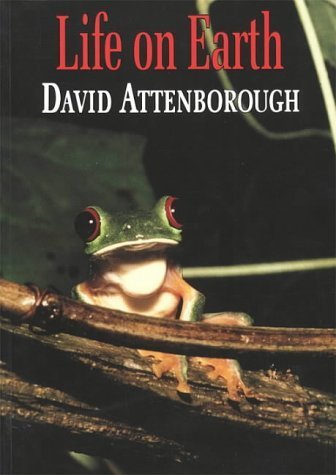 Life on Earth: A Natural History Attenborough, Sir David (9780002199414) by David Attenborough