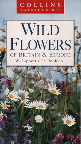 9780002199964: Wild Flowers of Britain & Europe (Collins Nature Guides)