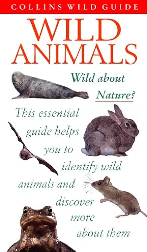 Stock image for Wild Animals - Wild about Nature? (Collins Wild Guide) for sale by Buchstube Tiffany