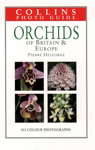 Imagen de archivo de Orchids of Britain & Europe a la venta por ThriftBooks-Atlanta