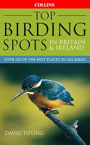 Stock image for Collins Top Birding Spots in Britain and Ireland for sale by Goldstone Books