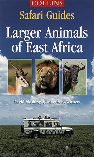 Beispielbild fr Larger Animals of East Africa (Collins Safari Guides) zum Verkauf von Wonder Book