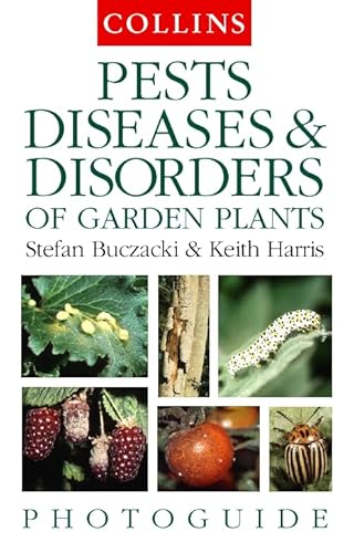 Imagen de archivo de Pests, Diseases & Disorders of Garden Plants (Collins Photoguide) a la venta por MusicMagpie