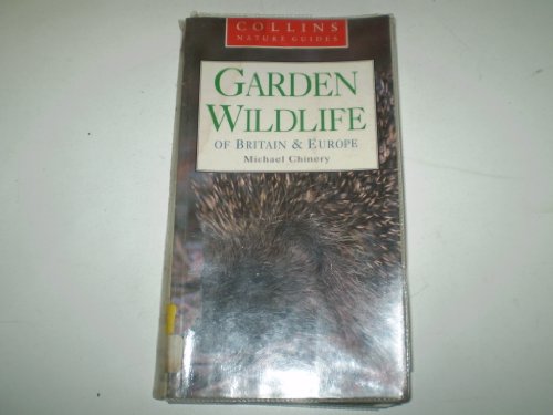 9780002200721: Garden Wildlife of Britain and Northern Europe (Collins Nature Guide)