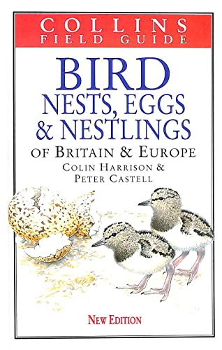 9780002201254: Bird Nests, Eggs and Nestlings of Britain and Europe (Collins Field Guide)