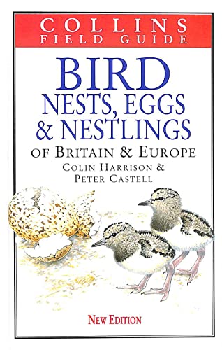 Stock image for Bird Nests, Eggs and Nestlings of Britain & Europe: With North Africa and the Middle East (Collins Field Guide) for sale by GF Books, Inc.