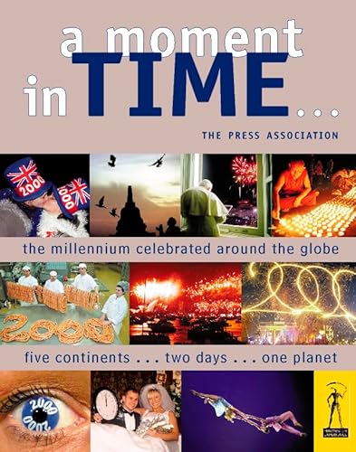 A Moment in Time: The Millennium Celebrated Around the Globe (9780002201711) by HarperCollins UK