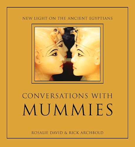 Beispielbild fr Conversations with Mummies: New Light on the Lives of Ancient Egyptians zum Verkauf von WorldofBooks