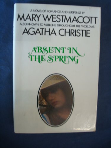 Imagen de archivo de Absent in the Spring a la venta por Goldstone Books