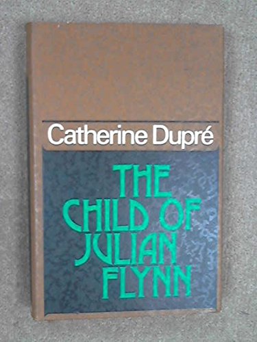 Stock image for Child of Julian Flynn for sale by Kennys Bookstore