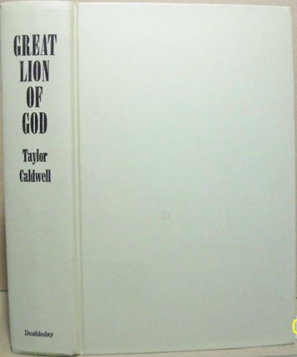 Stock image for Great Lion of God by Taylor Caldwell (1970-05-03) for sale by ThriftBooks-Dallas