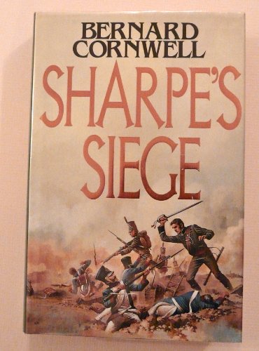 Sharpe's Siege. Richard Sharpe and the Winter Campaign, 1814