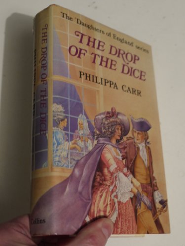 9780002221443: The Drop of the Dice (Daughters of England S.)
