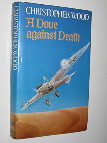 Dove Against Death (9780002226677) by Wood, Christopher