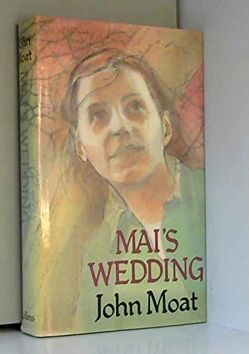 MAI'S WEDDING. (9780002226752) by John Moat