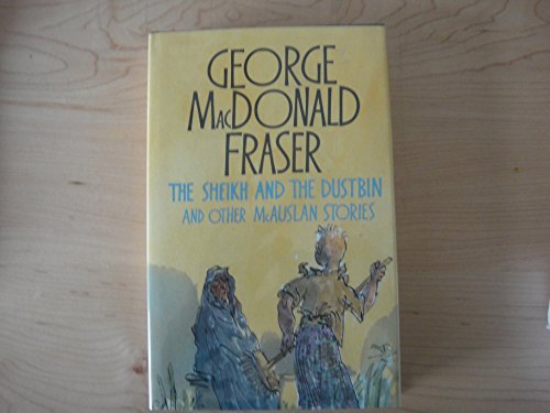 The sheikh and the dustbin and other McAuslan stories (9780002227070) by Fraser, George MacDonald