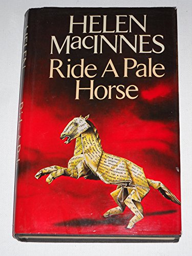 Stock image for Ride a pale horse [Hardcover] [Jan 01, 1984] MACINNES, Helen for sale by Sperry Books