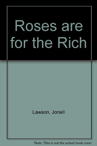 Stock image for Roses are for the Rich for sale by Stephen White Books