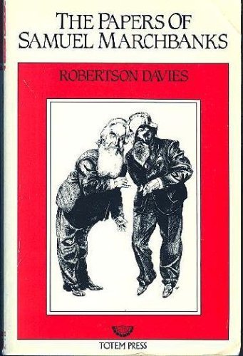 9780002231688: The Papers of Samuel Marchbanks [Paperback] by Robertson Davies