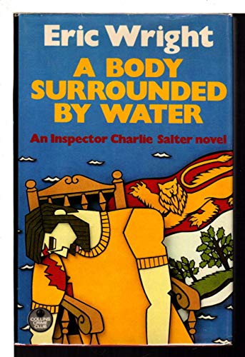 Stock image for A Body surrounded by Water - an Inspector Charlie Salter novel for sale by Ed Buryn Books