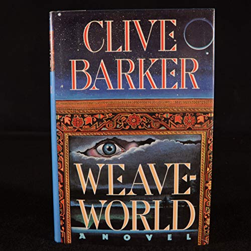 Stock image for Weaveworld. An Epic Adventure of the Imagination for sale by Old Favorites Bookshop LTD (since 1954)