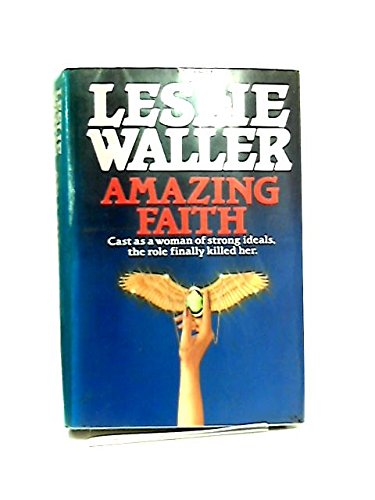 Amazing Faith (9780002233583) by Leslie Waller