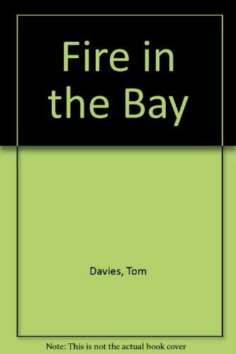 Imagen de archivo de Fire in the Bay a la venta por WorldofBooks