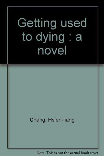 Imagen de archivo de Getting used to dying a novel a la venta por A Good Read