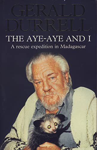 Stock image for The Aye-Aye and I : A Rescue Journey to Save One of the World's Most Intriguing Creatures from Extinction for sale by Better World Books Ltd