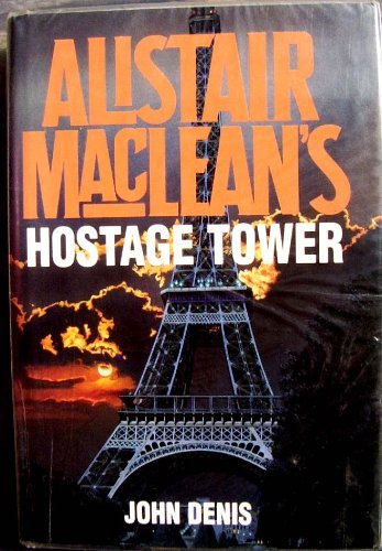 9780002238403: Alistair Maclean's "Hostage Tower"
