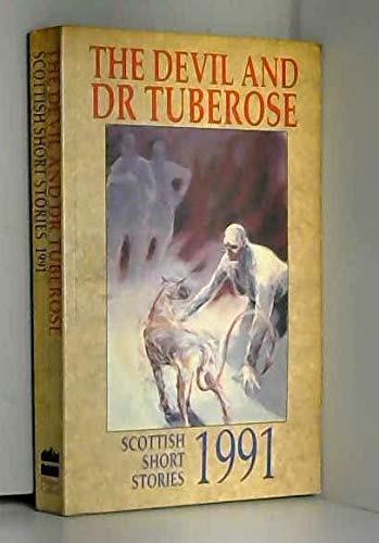 Stock image for The Devil and Dr.Tuberose (Scottish Short Stories) for sale by AwesomeBooks