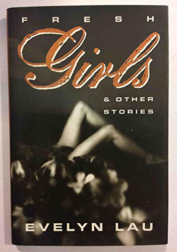 FRESH GIRLS AND OTHER STORIES (Inscribed copy)