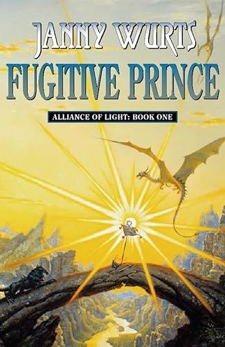 Beispielbild fr The Wars of Light and Shadow (4) " Fugitive Prince: First Book of The Alliance of Light: Bk.1 (Wars of Light & Shadow) zum Verkauf von WorldofBooks