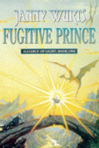 Beispielbild fr The Wars of Light and Shadow (4) " Fugitive Prince: First Book of The Alliance of Light: Bk.1 (Wars of Light & Shadow) zum Verkauf von WorldofBooks