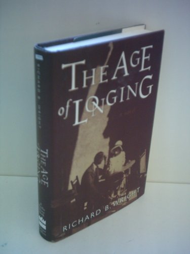 Stock image for The age of longing: A novel for sale by Ergodebooks