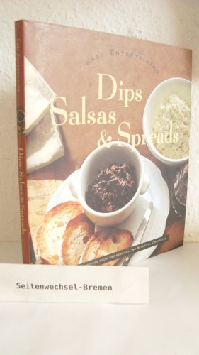 Beispielbild fr Dips, Salsas, and Spreads (Easy Entertainment Series) zum Verkauf von Wonder Book