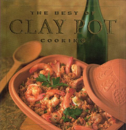 Stock image for The Best of Clay Pot Cooking for sale by Magers and Quinn Booksellers