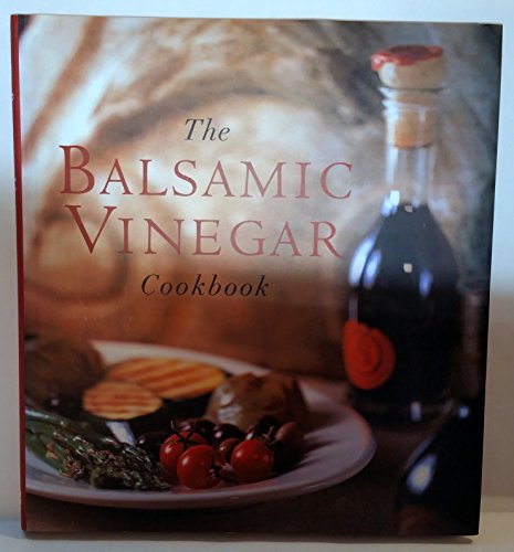 Balsamic Vinegar Cookbook William Morrow Cookbooks