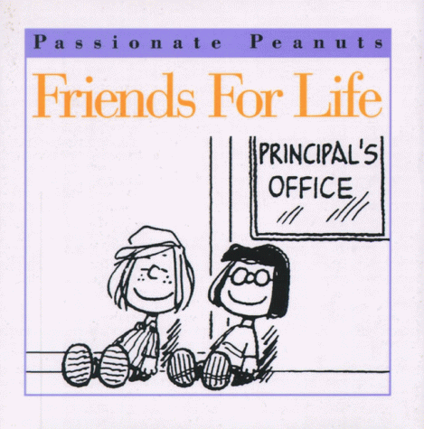 Stock image for Friends for Life (Passionate Peanuts) for sale by Half Price Books Inc.