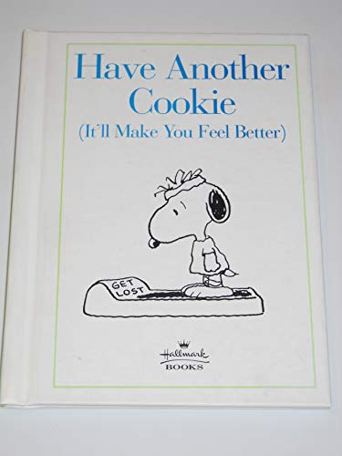 Imagen de archivo de Have Another Cookie: (It'll Make You Feel Better) (Peanuts Wisdom) a la venta por Gulf Coast Books