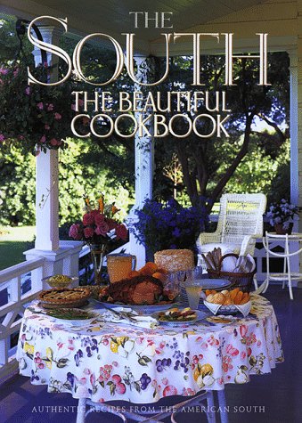 Imagen de archivo de The South The Beautiful Cookbook a la venta por ZBK Books