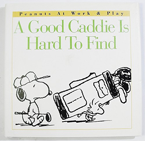 Stock image for A Good Caddie Is Hard to Find for sale by Vashon Island Books