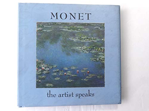 Monet: The Artist Speaks