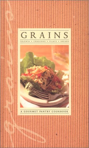 Stock image for Grains (Gourmet Pantry) for sale by Once Upon A Time Books